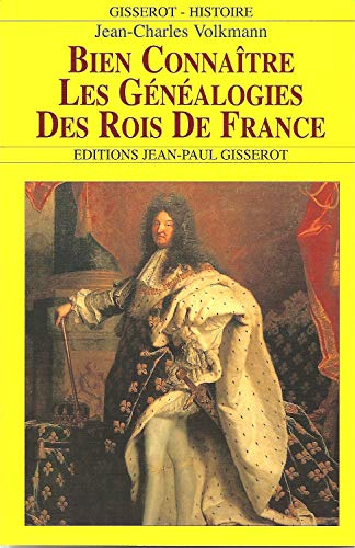 Beispielbild fr Bien connaître les g n alogies des rois de France Volkmann, Jean-Charles zum Verkauf von LIVREAUTRESORSAS