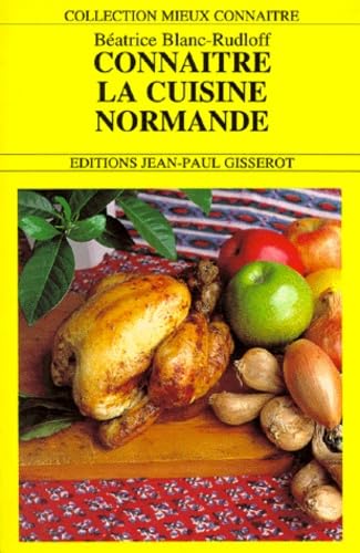 Beispielbild fr Connatre la cuisine normande zum Verkauf von A TOUT LIVRE