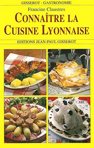 Imagen de archivo de Connatre la cuisine lyonnaise a la venta por medimops