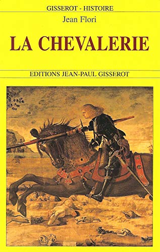 Stock image for La chevalerie for sale by GF Books, Inc.