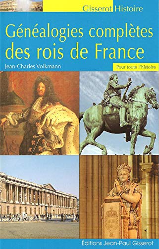 Stock image for Pour toute l'histoire, gnalogies compltes des rois de France for sale by medimops