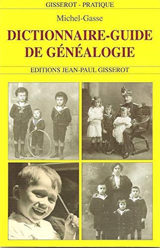 9782877474139: Dictionnaire-Guide de la Gnalogie