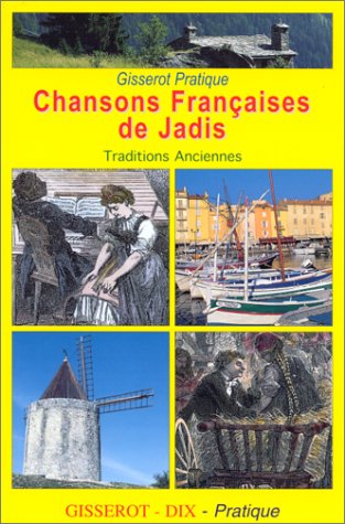 9782877474924: Chansons Francaises De Jadis. Traditions Anciennes
