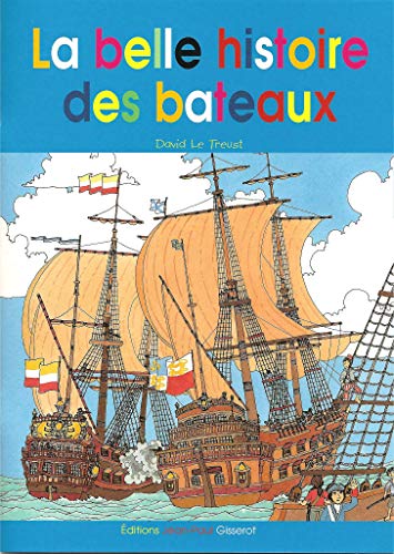 Beispielbild fr Belle histoire des bateaux zum Verkauf von LeLivreVert