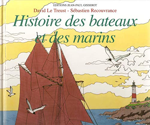 Beispielbild fr Histoire des bateaux et des marins zum Verkauf von Chapitre.com : livres et presse ancienne