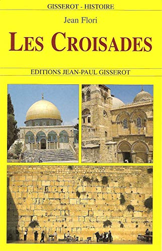 Beispielbild fr Les Croisades zum Verkauf von RECYCLIVRE