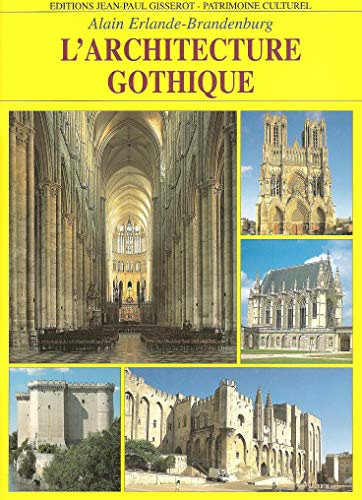 Imagen de archivo de L'architecture gothique Erlande-Brandenburg, Alain and Gisserot, Jean-Paul a la venta por LIVREAUTRESORSAS