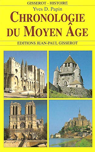 Stock image for La chronologie du Moyen Age - Yves Denis Papin for sale by Book Hmisphres