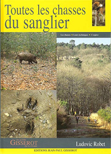 Stock image for Toutes les chasses du sanglier for sale by medimops