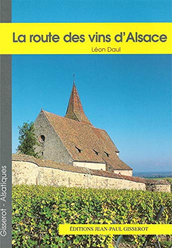 Beispielbild fr La route des vins d'alsace zum Verkauf von Ammareal