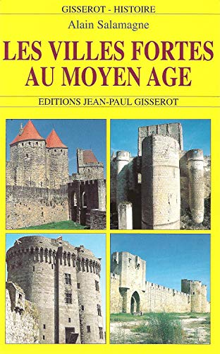 Stock image for Les villes fortes au Moyen Age for sale by Librairie Th  la page