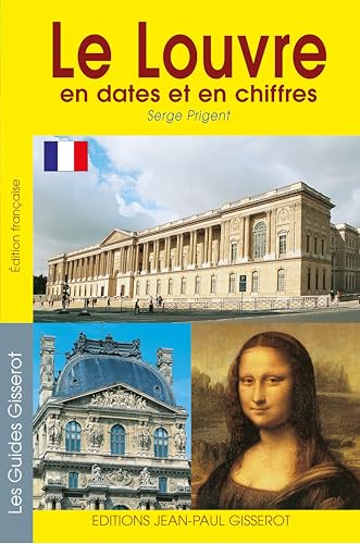 Stock image for LOUVRE en dates et chiffres Prigent, Serge; Renault, Christophe et Gisserot, Jean-Paul for sale by BIBLIO-NET