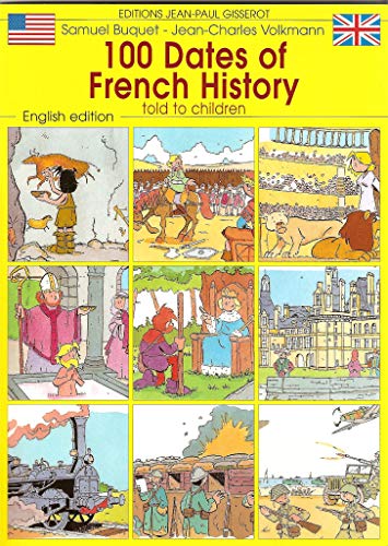 Beispielbild fr 100 Dates of French History told to children (English Edition) zum Verkauf von BookHolders