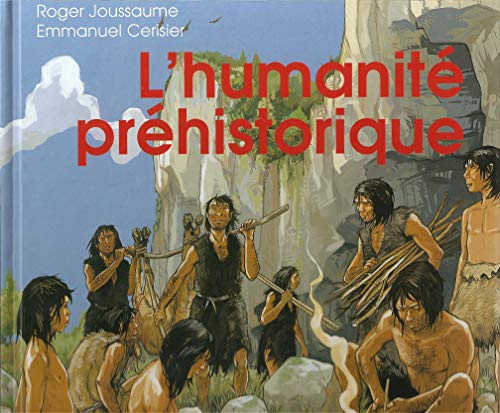 L'humanitÃ© prÃ©historique (9782877477390) by Joussaume, Roger