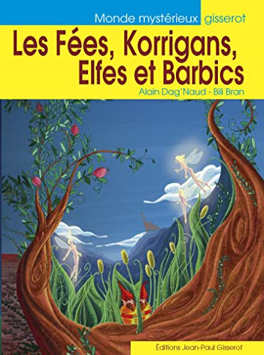 Stock image for Les Fes, Korrigans, Elfes et les Barbics for sale by Ammareal