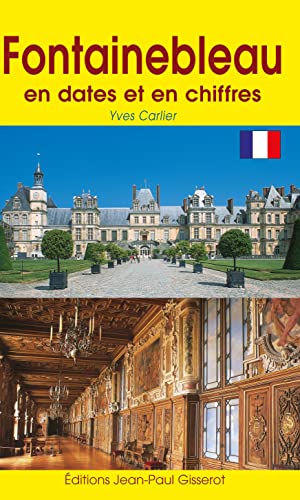 Beispielbild fr Fontainebleau en Dates et en Chiffres zum Verkauf von Ammareal