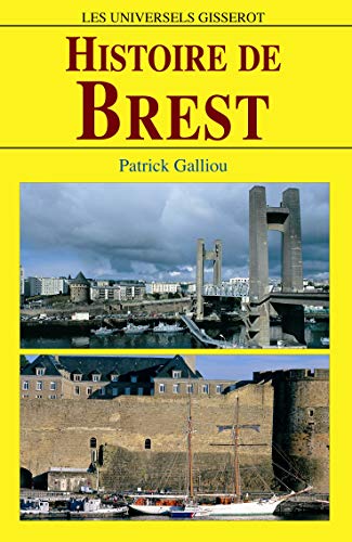 Histoire de Brest (9782877479509) by Galliou, Patrick