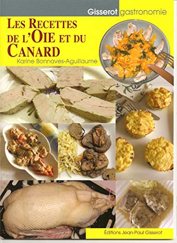 Imagen de archivo de Les recettes d'oie et de canard a la venta por ThriftBooks-Atlanta