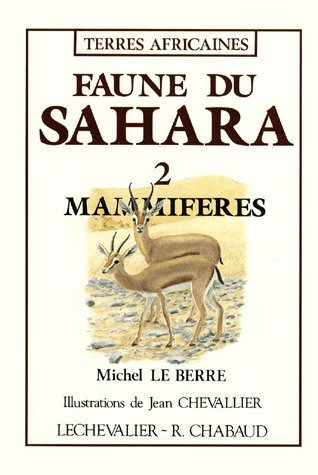 Faune du Sahara 2 Mammiferes illustrations de Jean Chevallier