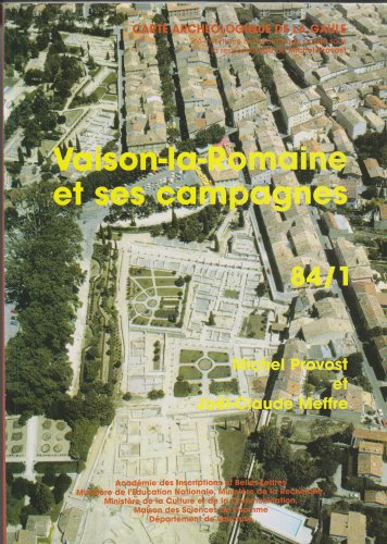 Imagen de archivo de CARTE ARCHOLOGIQUE DE LA GAULE. VAISON-LA-ROMAINE ET SES CAMPAGNES 84/1 a la venta por Librairie Rouchaleou