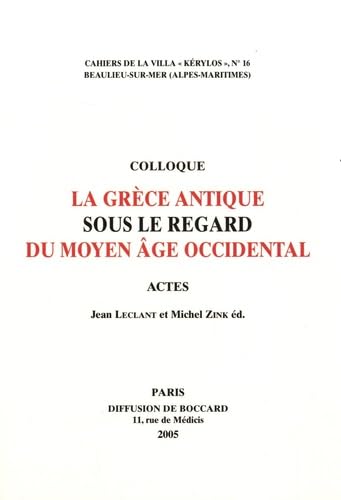 Stock image for Colloque La Gr ¨ce antique sous le regard du Moyen  ¢ge occidental - actes (CAHIERS DE LA V) [FRENCH LANGUAGE - Soft Cover ] for sale by booksXpress