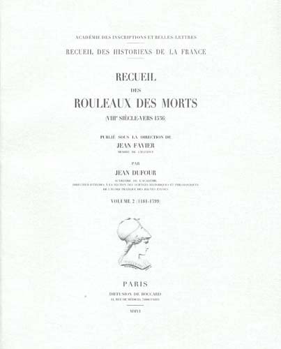 9782877541718: Recueil des rouleaux des morts (VIIIe sicle-vers 1536): Volume 2, (1181-1399) (Recueil des Historiens de la France: Obituaires, 8,2)