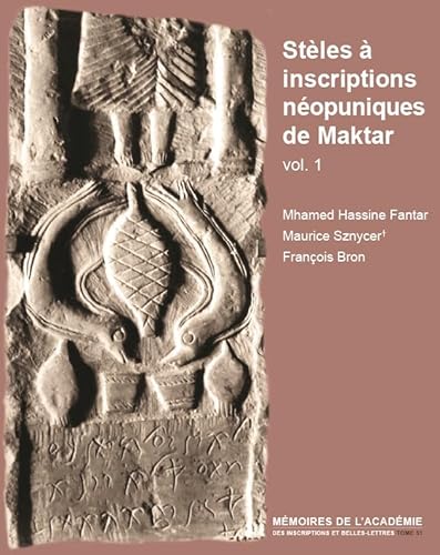 Beispielbild fr Stles  inscriptions nopuniques de Maktar. Mmoires de l'Acadmie des Inscriptions et Belles Lettres, tome 51. zum Verkauf von Librairie Le Trait d'Union sarl.