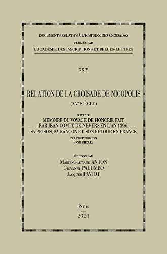 Beispielbild fr Relation de la Croisade de Nicopolis (XVe si zum Verkauf von ISD LLC