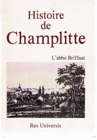 Beispielbild fr Histoire de Champlitte zum Verkauf von Ammareal