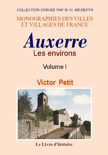Stock image for Auxerre (les environs d') vol.i for sale by Librairie Theatrum Mundi