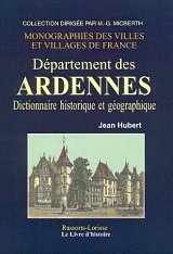 DÃ©partement des Ardennes - dictionnaire historique et gÃ©ographique (9782877606950) by Hubert, Jean