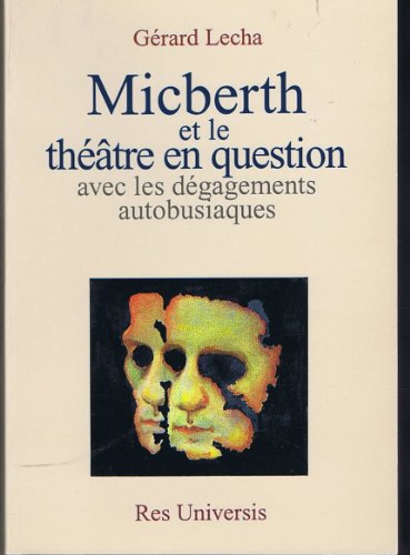 Beispielbild fr MICBERTH ET LE THEATRE EN QUESTION zum Verkauf von LiLi - La Libert des Livres