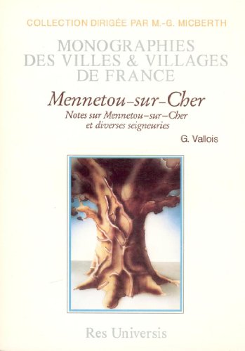 Imagen de archivo de Mennetou-sur-Cher - notes sur Mennetou-sur-Cher et diverses seigneuries voisines a la venta por LIVREAUTRESORSAS
