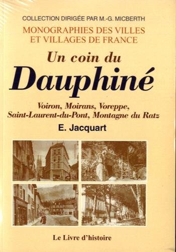 Stock image for Un coin du Dauphin: Voiron, Voreppe, Saint-Laurent-du-Pont, Montagne du Ratz for sale by Ammareal