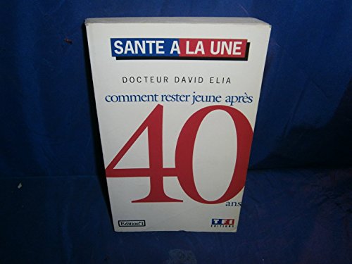 Imagen de archivo de Comment rester jeune aprs 40 ans 110797 a la venta por Librairie Th  la page