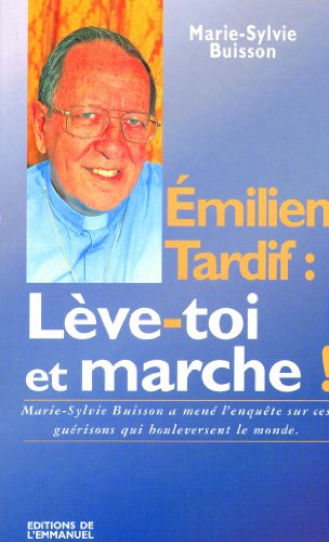 Beispielbild fr Emiliano Tardif : L?ve-toi et marche ! zum Verkauf von SecondSale