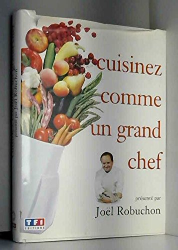 Beispielbild fr Cuisinez comme un grand chef zum Verkauf von Ergodebooks