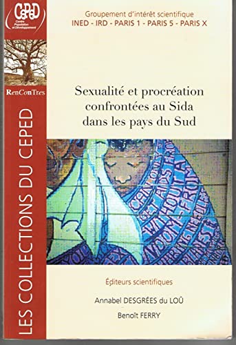 Beispielbild fr Sexualit et procration confrontes au Sida dans les pays du Sud (Les collections du CEPED) zum Verkauf von Ammareal