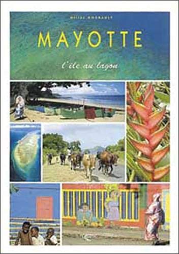 Beispielbild fr Mayotte, L'le Au Lagon zum Verkauf von RECYCLIVRE
