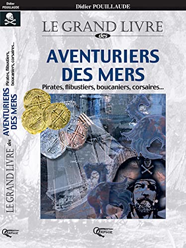 Beispielbild fr Grand livre des aventuriers des mers pirates zum Verkauf von Ammareal