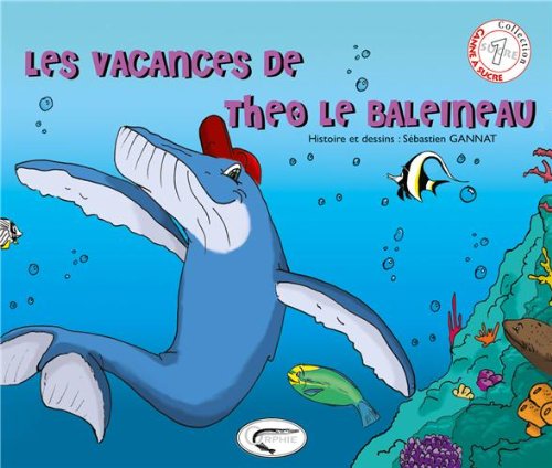 Stock image for Les Vacances de Theo le Baleineau for sale by Librairie Th  la page