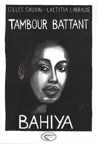 9782877635431: Tambour battant, Tome 1 : Bahiya