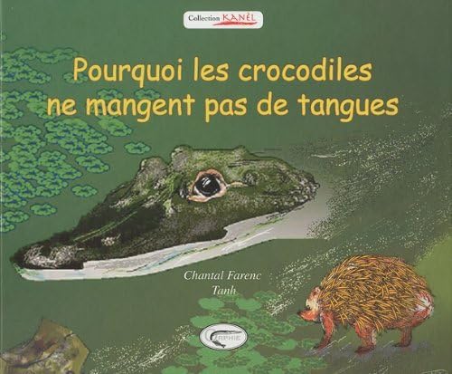 Stock image for Pourquoi les crocodiles ne mangent pas de tangues for sale by Ammareal