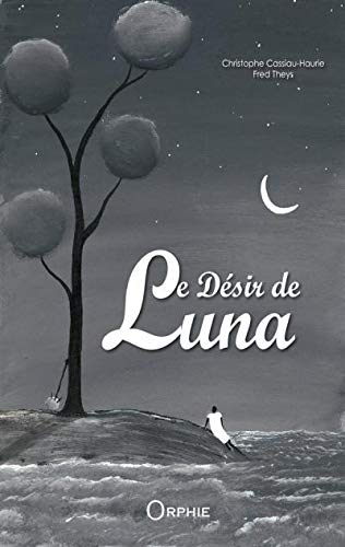 Beispielbild fr Le dsir de Luna zum Verkauf von Ammareal