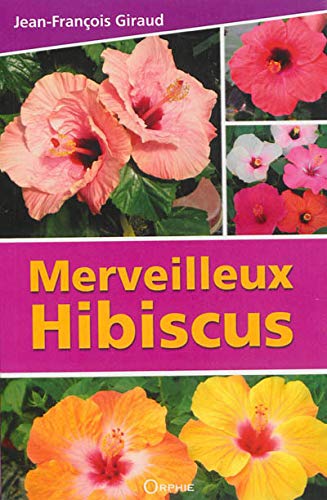 9782877638890: Merveilleux hibiscus