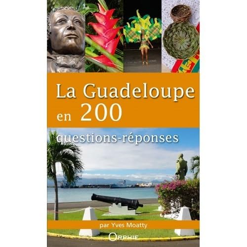 9782877639309: La Guadeloupe en 200 Questions Reponses