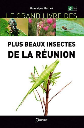 Beispielbild fr le grand livre des plus beaux insectes de la Runion zum Verkauf von Chapitre.com : livres et presse ancienne