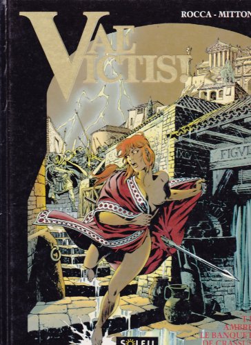 Stock image for Vae victis ! , tome 1 : Ambre, le banquet de crassus Findakly, Brigitte; Mitton, Jean-Yves et Rocca, Simon for sale by BIBLIO-NET