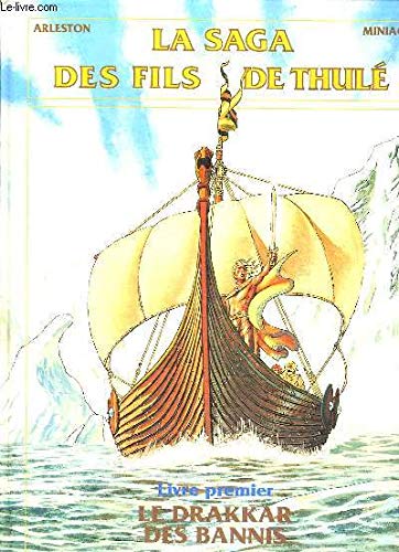 Stock image for La saga des fils de Thul. 1. Le drakkar des bannis for sale by medimops