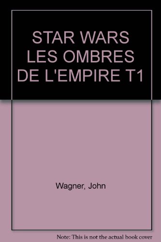 Stock image for STAR WARS LES OMBRES DE L'EMPIRE T1 for sale by Ammareal